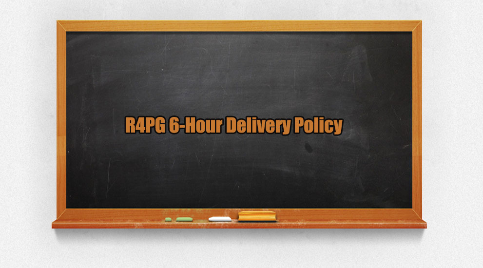 R4PG 6-Hour Delivery Policy